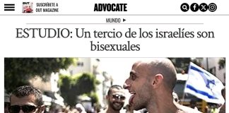 Según la revista LGBTQ más antigua de los Estados Unidos, The Advocate: “Un tercio de los israelíes son bisexuales y su incremento es exponencial”.